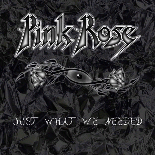 Pink Rose : Just What We Needed